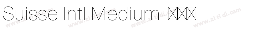 Suisse Intl Medium字体转换 Suisse Intl Medium字体转换